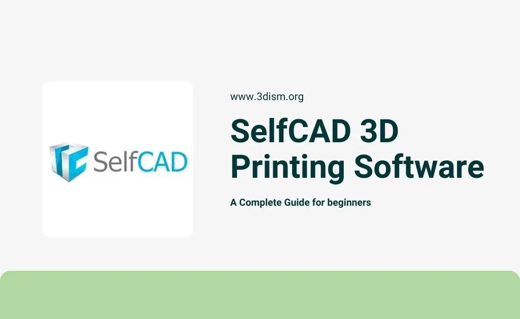 SelfCAD 3D Printing Software | Complete Guide