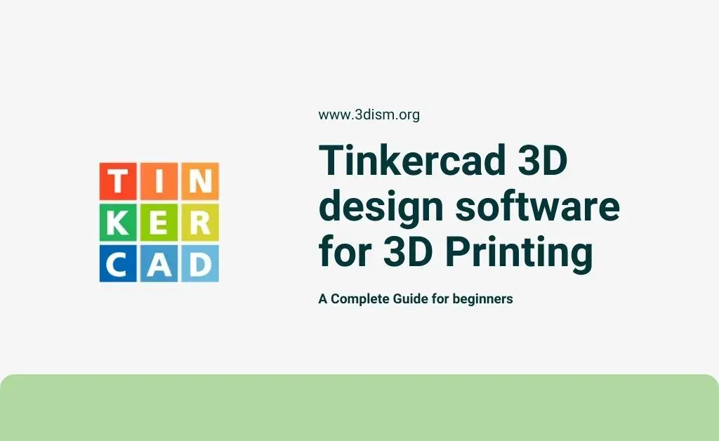 Tinkercad 3D design software for 3D Printing | Complete Guide