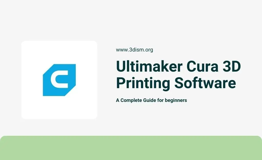 Ultimaker Cura 3D Printing Software | Complete Guide