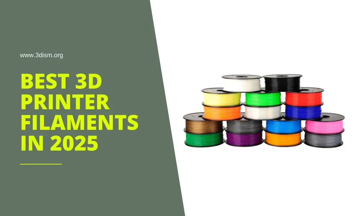 Best 3D Printer Filaments in 2025