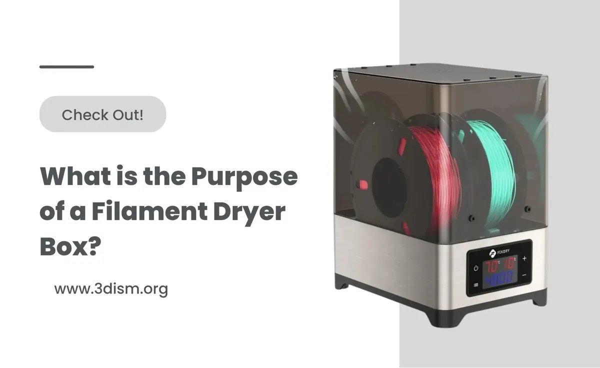 What is the Purpose of a Filament Dryer Box?
