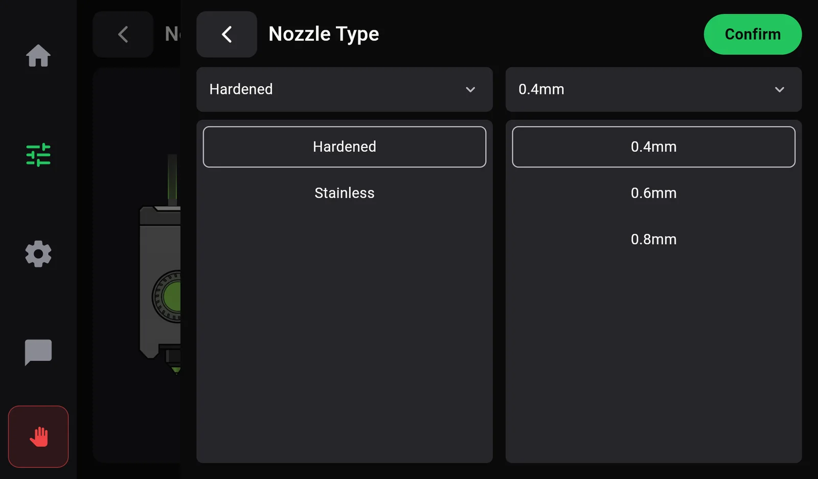 The Nozzle Type panel with the choices Hardened and Stainless, and sizes 0.4mm, 0.6mm and 0.8mm, and a Confirm button.