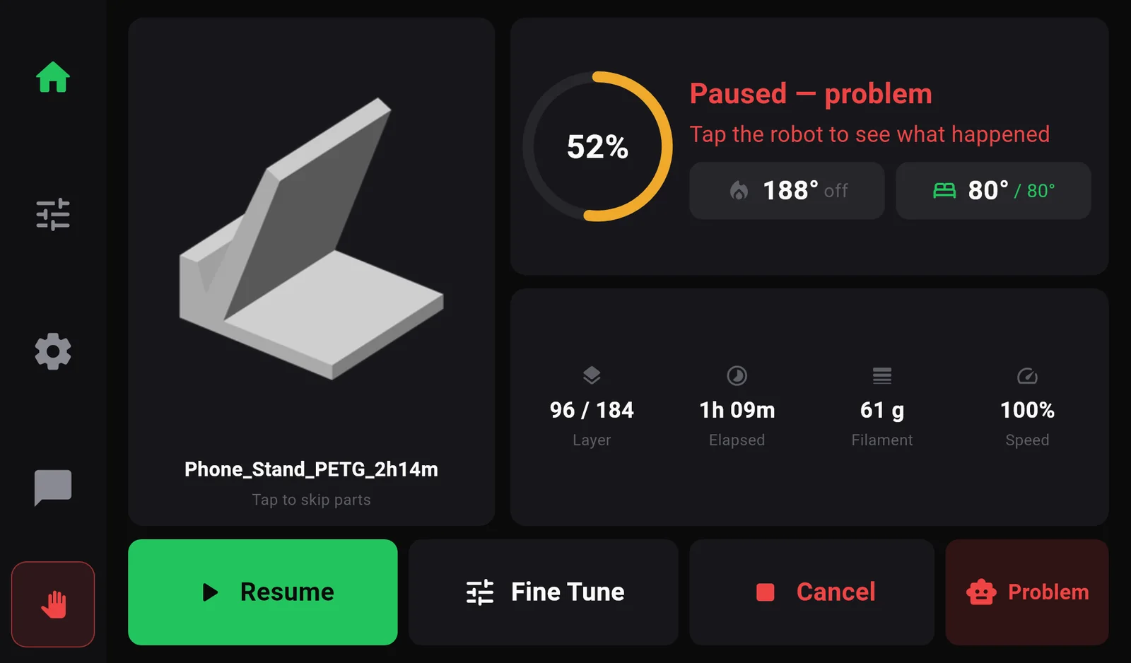 The print screen: Paused, problem, in red, Tap the robot to see what happened, nozzle 188 degrees off, and a red Problem robot button.
