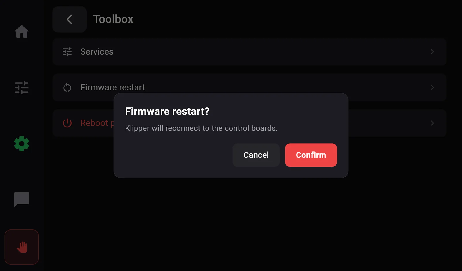 The Toolbox with the dialog Firmware restart? Klipper will reconnect to the control boards. Buttons Cancel and Confirm.
