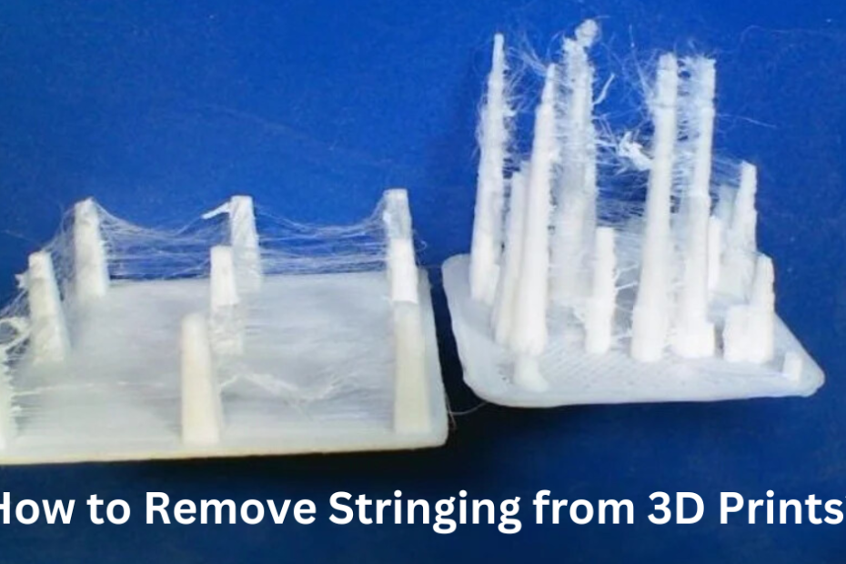 How to Remove Stringing from 3D Prints?