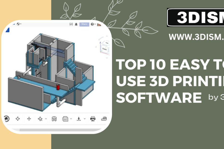 Top 10 Easy to Use 3D Printing Software