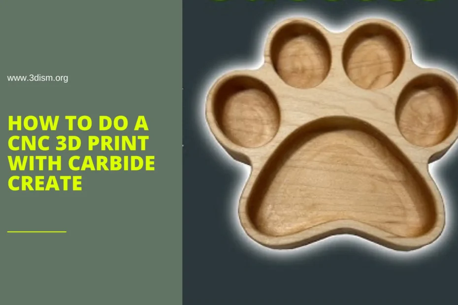 How to Do a CNC 3D Print with Carbide Create